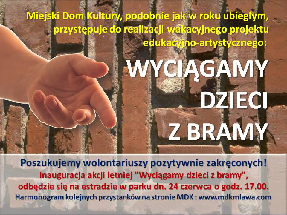 Wyciągamy Dzieci Z Bramy Tekst Inauguracja akcji "Wyciągamy dzieci z bramy" w najbliższą niedzielę, 24