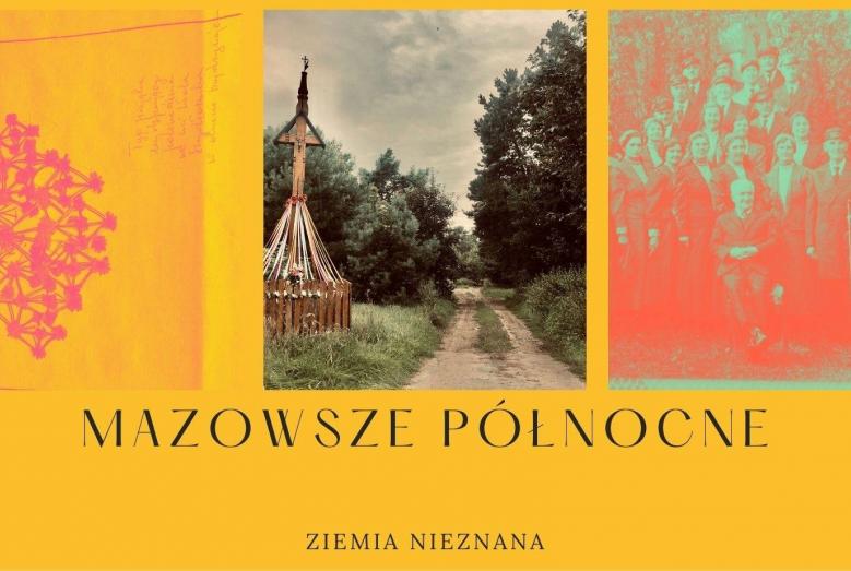 grafika z napisem: MAZOWSZE PÓŁNOCNE ZIEMIA NIEZNANA