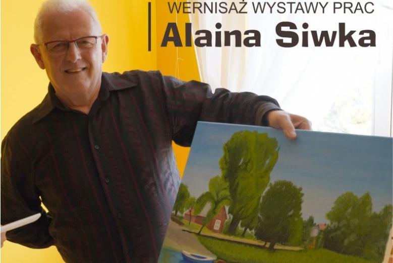 Alain Siwek ze swoim obrazem i napis: WERNISAŻ WYSTAWY PRAC Alaina Siwka