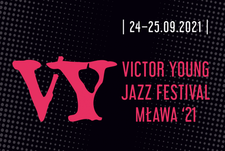 napis: 24-25.09.2021 VY Victor Young Jazz Festival Mława '21