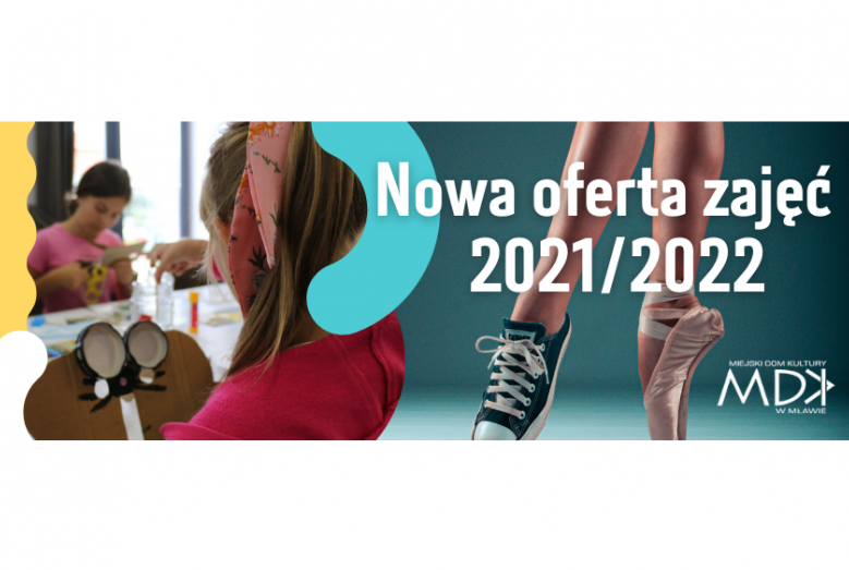 Przeglądająca się w lustrze dziewczyna, nogi tancerki i napis: Nowa oferta zajęć 2021/2022