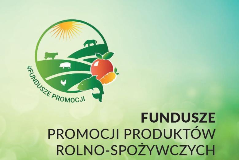 Fundusze promocji produktów rolno-spożywczych