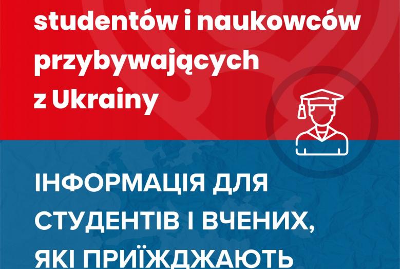 Napis: Informacja dla studentów i naukowców przybywających z Ukrainy