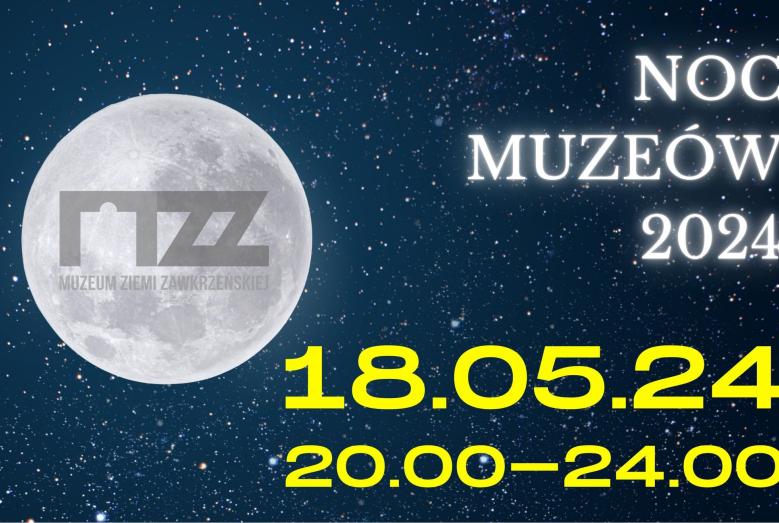 Noc Muzeów 2024. 18.05.24 20.00-24.00