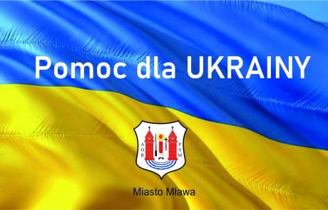 Flaga niebiesko-żółta, herb Mławy, napisy: Pomoc dla UKRAINY, Miasto Mława