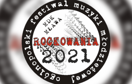 logotyp Rockowań z napisami: ogólnopolski festiwal muzyki młodzieżowej ROCKOWANIA 2021 MDK MŁAWA