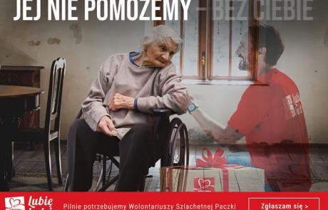 Niepełnosprawna kobieta na wózku i wolontariusz Slachetnej Paczki, napisy: JEJ NIE POMOŻEMY - BEZ CIEBIE, SZLACHETNA PACZKA, LUBIĘ LUDZI, Pilnie potrzebujemy Wolontariuszy Szlachetnej Paczki, Zgłaszam się