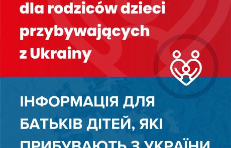 Napis: Informacja dla rodziców dzieci przybywających z Ukrainy