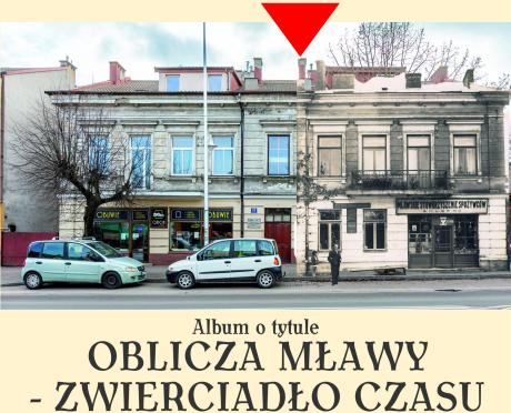 Stowarzyszenie Mława Miasto Zabytkowe zaprasza na spotkanie poświęcone prezentacji nowego albumu: „Oblicza Mławy – zwierciadło czasu”
