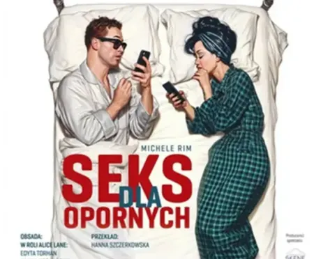Spektakl komediowy „Seks dla opornych”