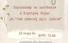 Jak dawniej żyli ludzie – spotkanie z Krystyną Zając